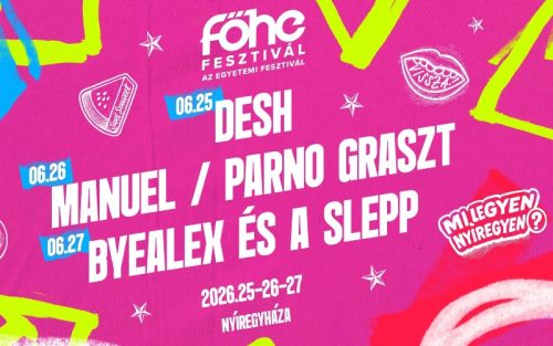 FŐHE fesztivál 2026 Nyíregyháza