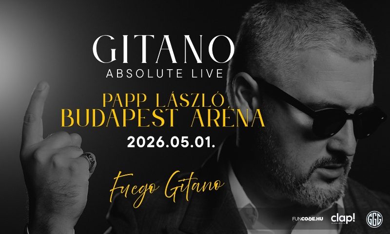Gitano Absolute Live, Aréna Show - Fuego Gitano - Budapest 2026 Máj. 1.