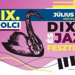 X. MISKOLCI DIXIE ÉS JAZZ FESZTIVÁL